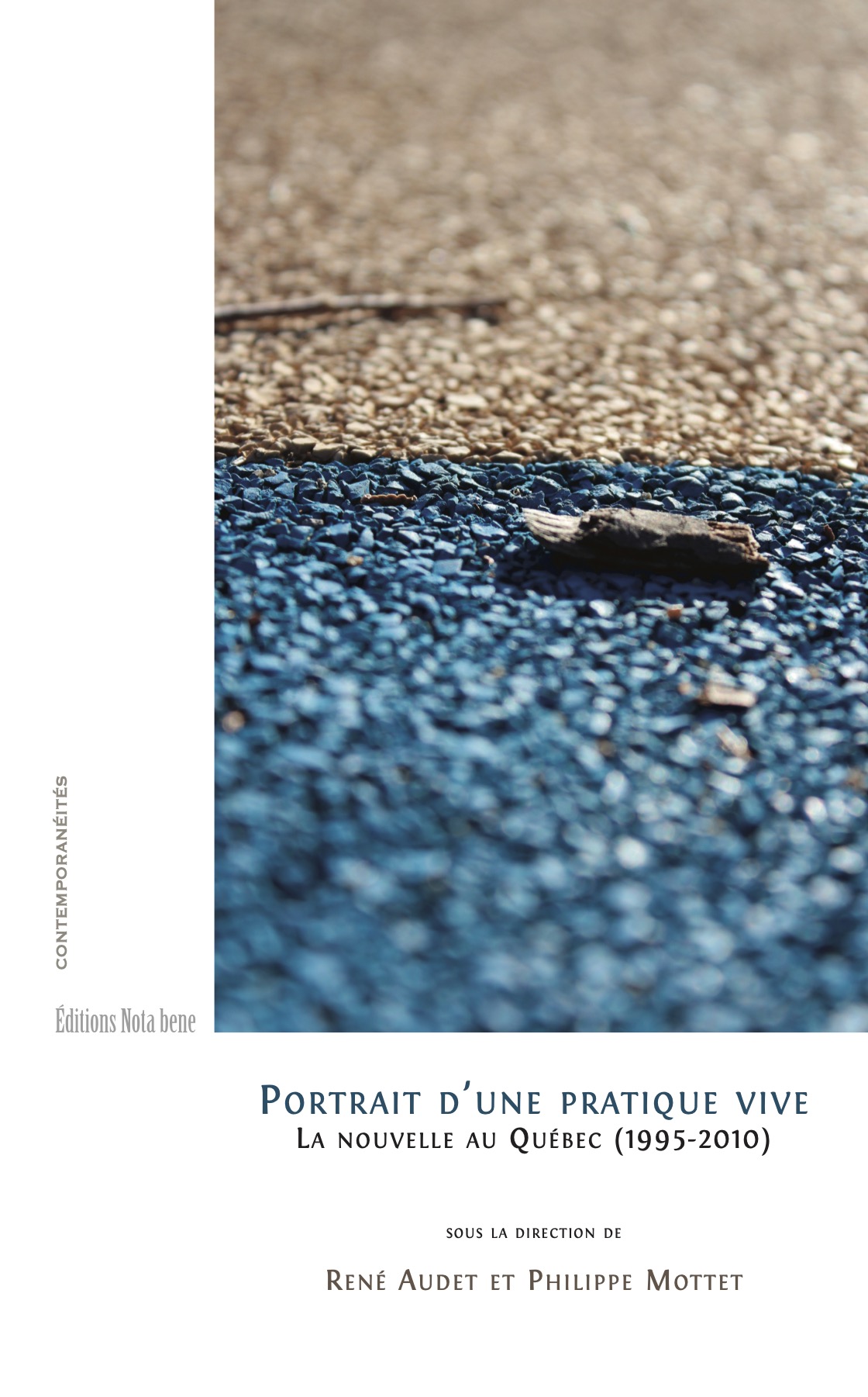 couverture de l'ouvrage Portrait d’une pratique vive. La nouvelle au Québec (1995-2010)